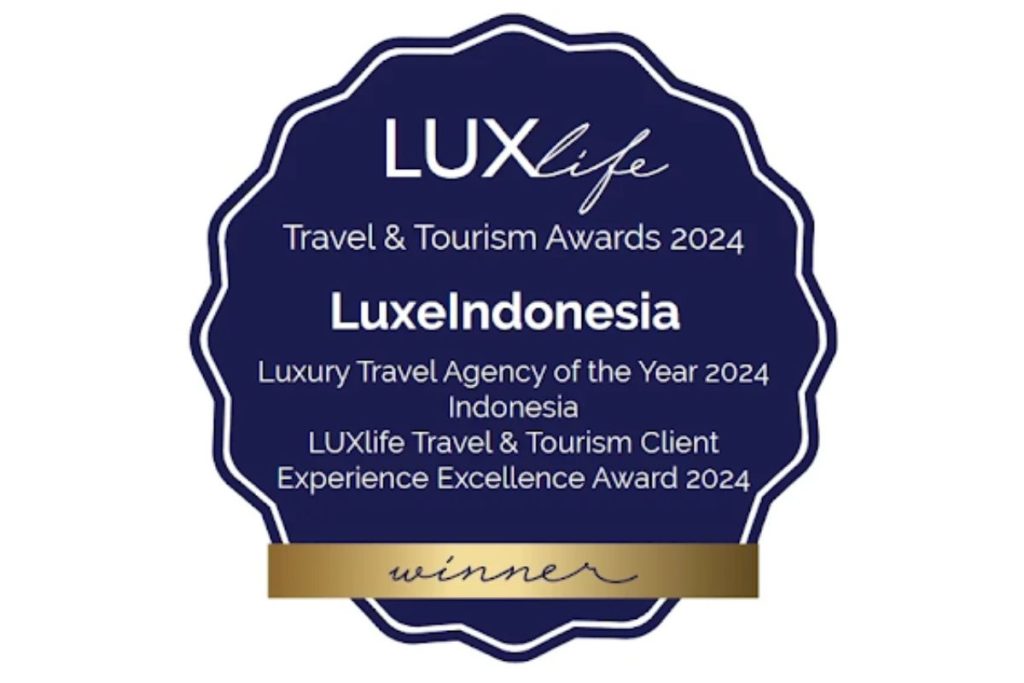luxlife travel tourims award luxeindonesia